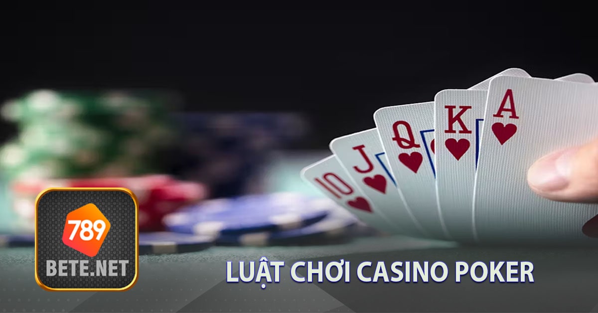 Luật chơi casino Poker